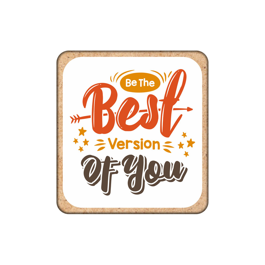 Be The Best Version of You Fridge Magnet