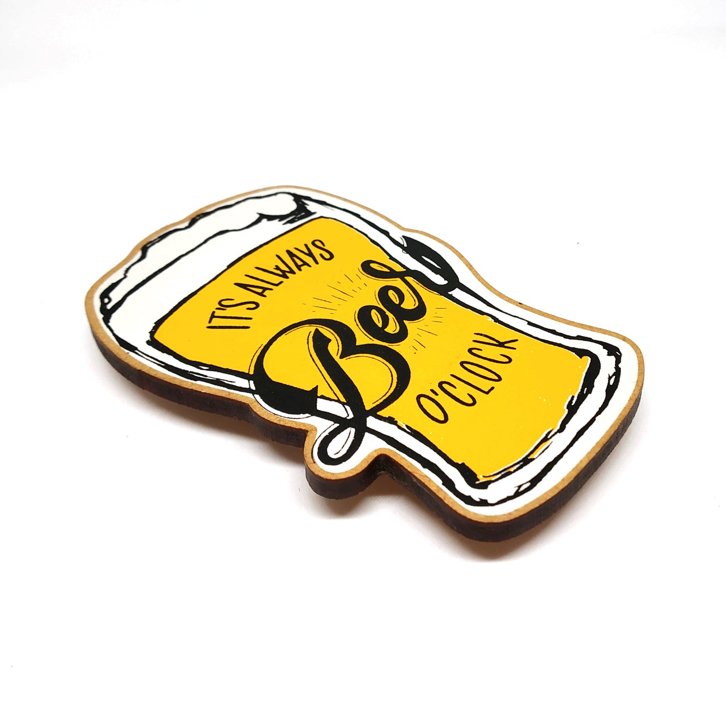 It's Always Beer O'Clock - Fridge Magnet