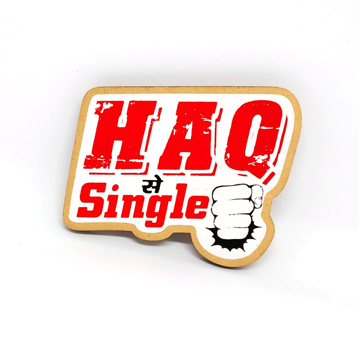 Haq se Single - Fridge Magnet