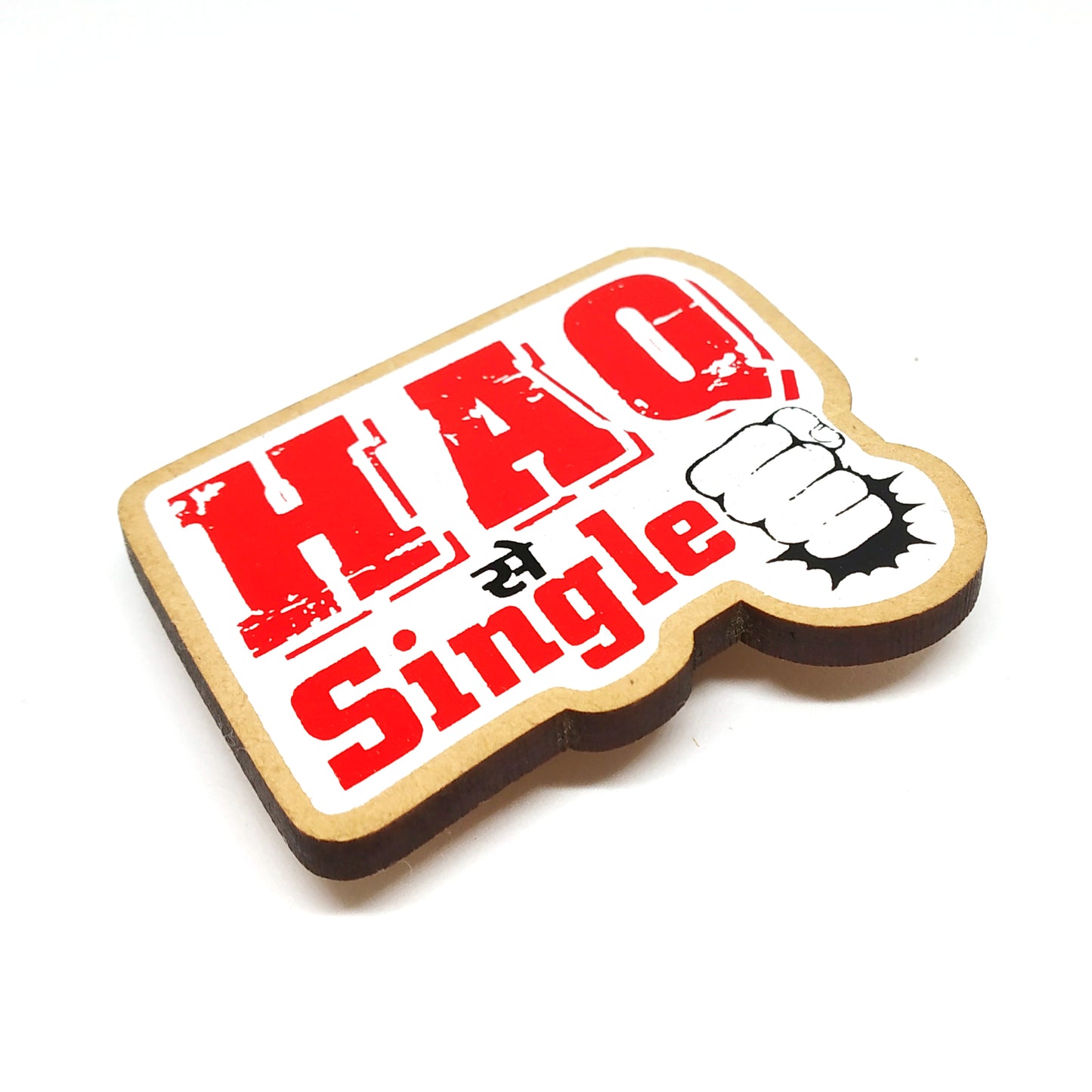 Haq se Single - Fridge Magnet