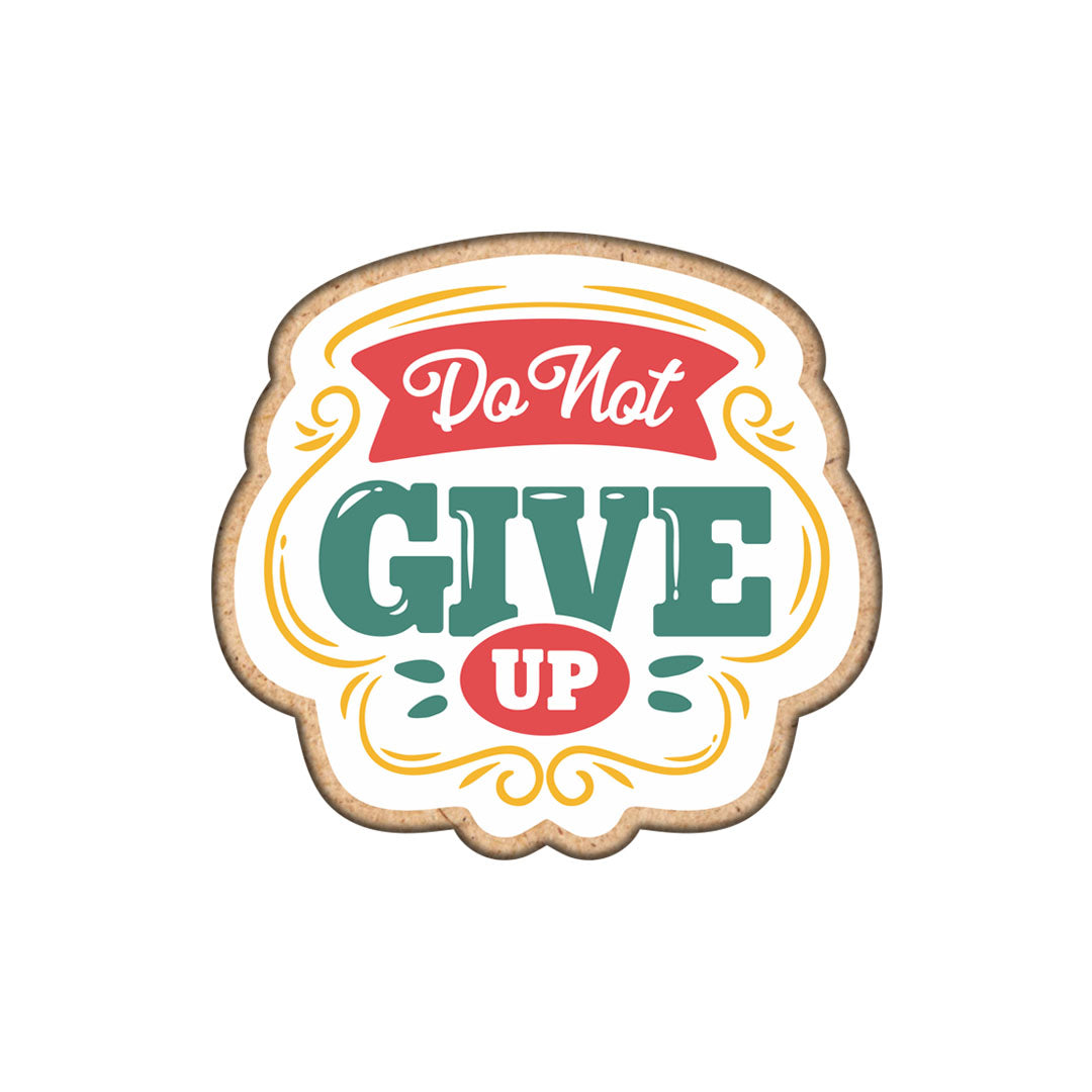 Do Not Give Up Fridge Magnet