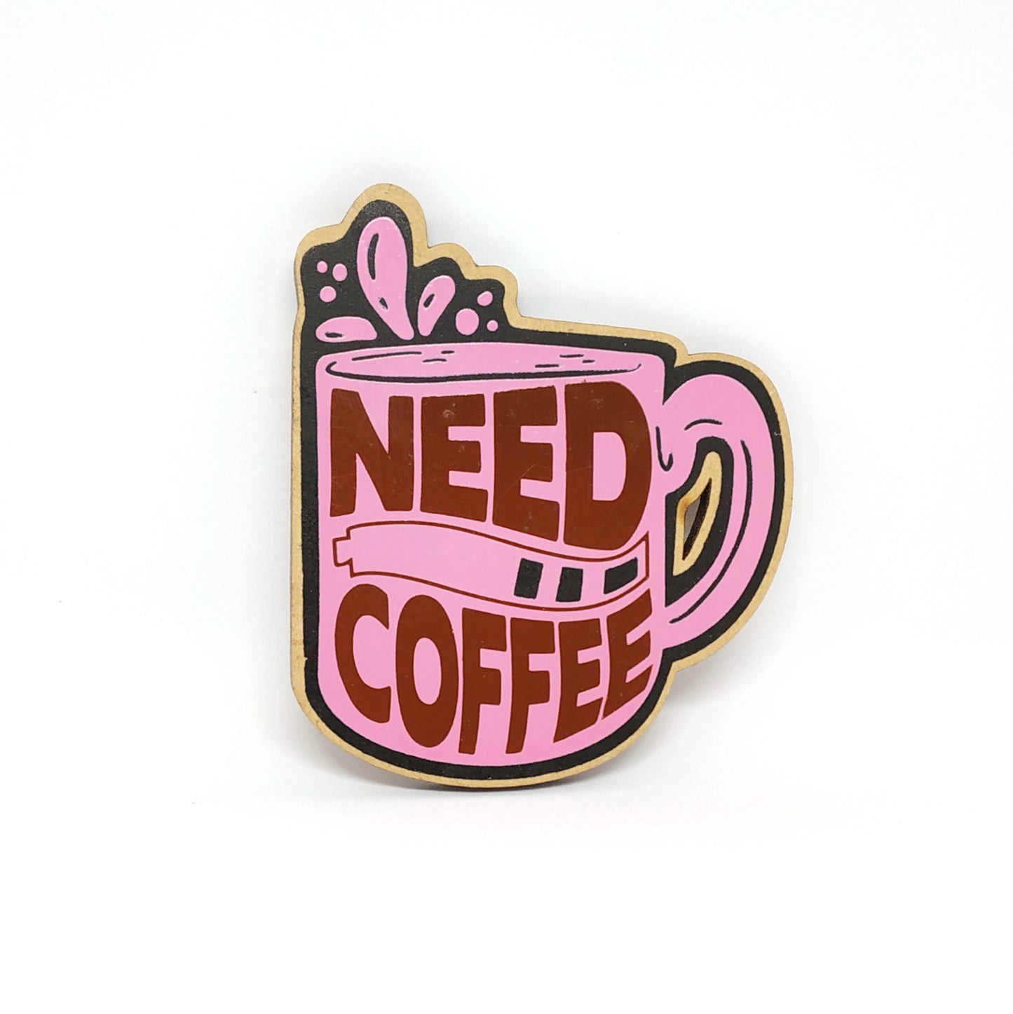 Need Coffee - Fridge Magnet