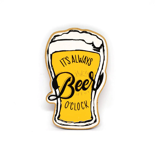 It's Always Beer O'Clock - Fridge Magnet