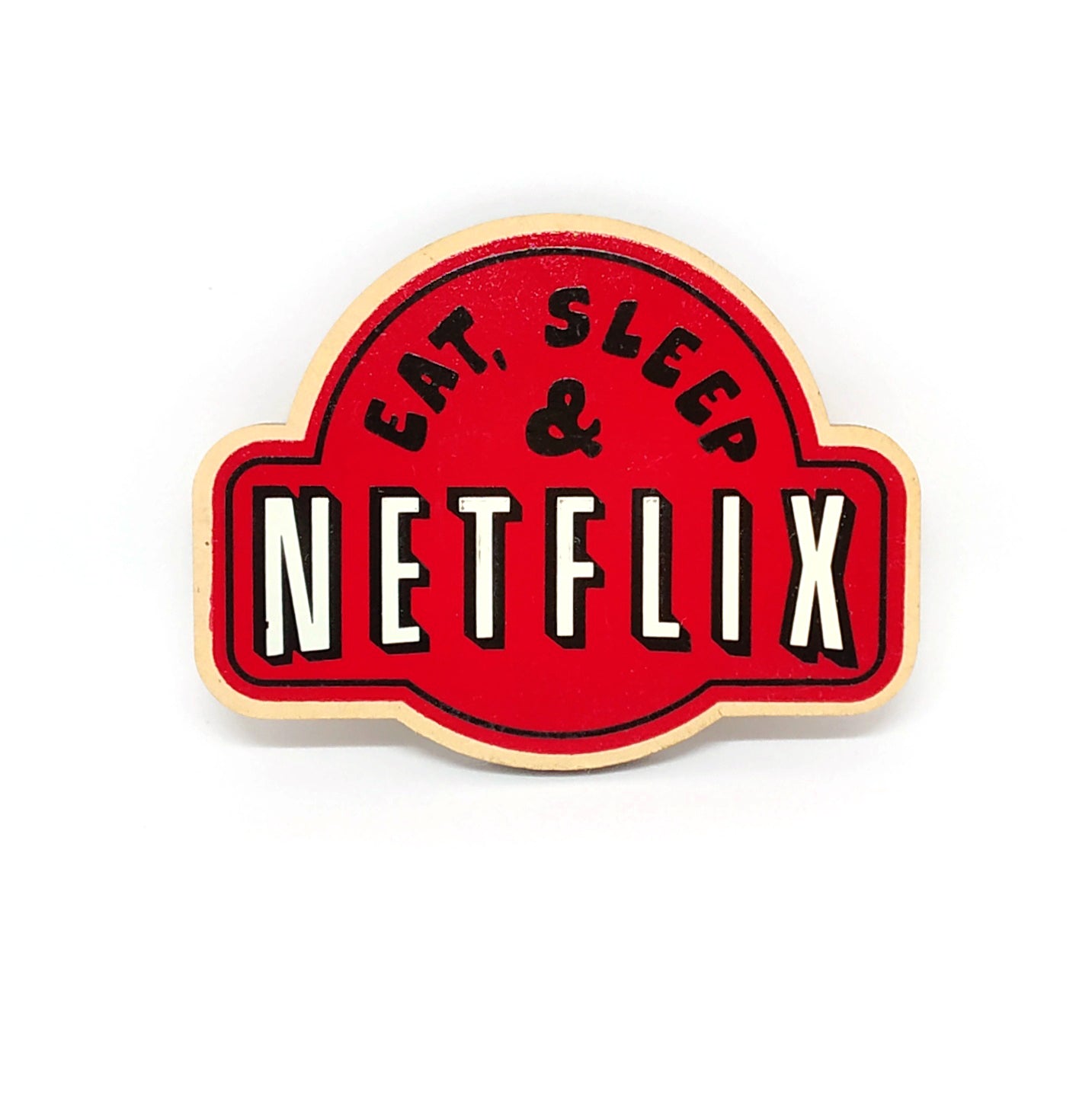 Eat, Sleep & Netflix - Fridge Magnet