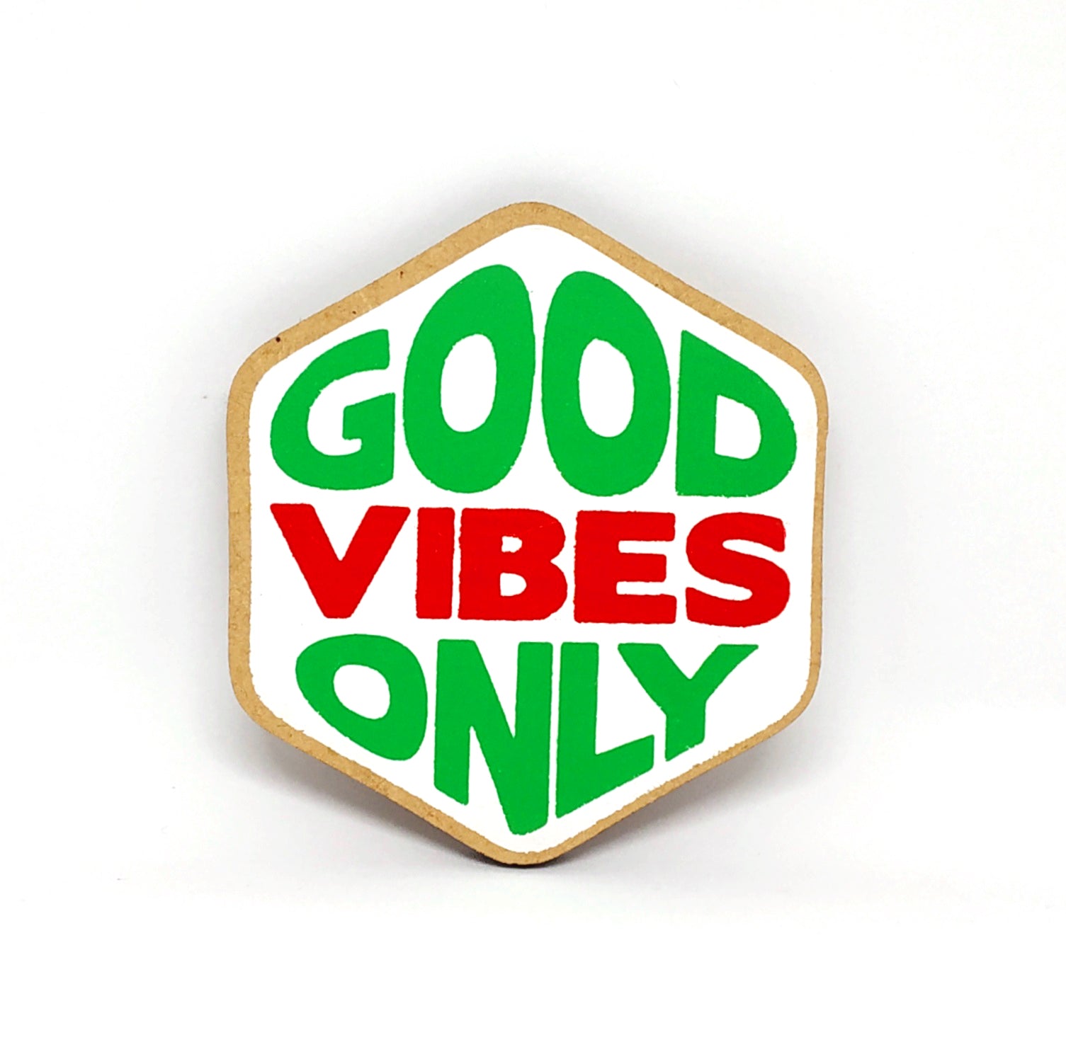 Good Vibes Only - Fridge Magnet