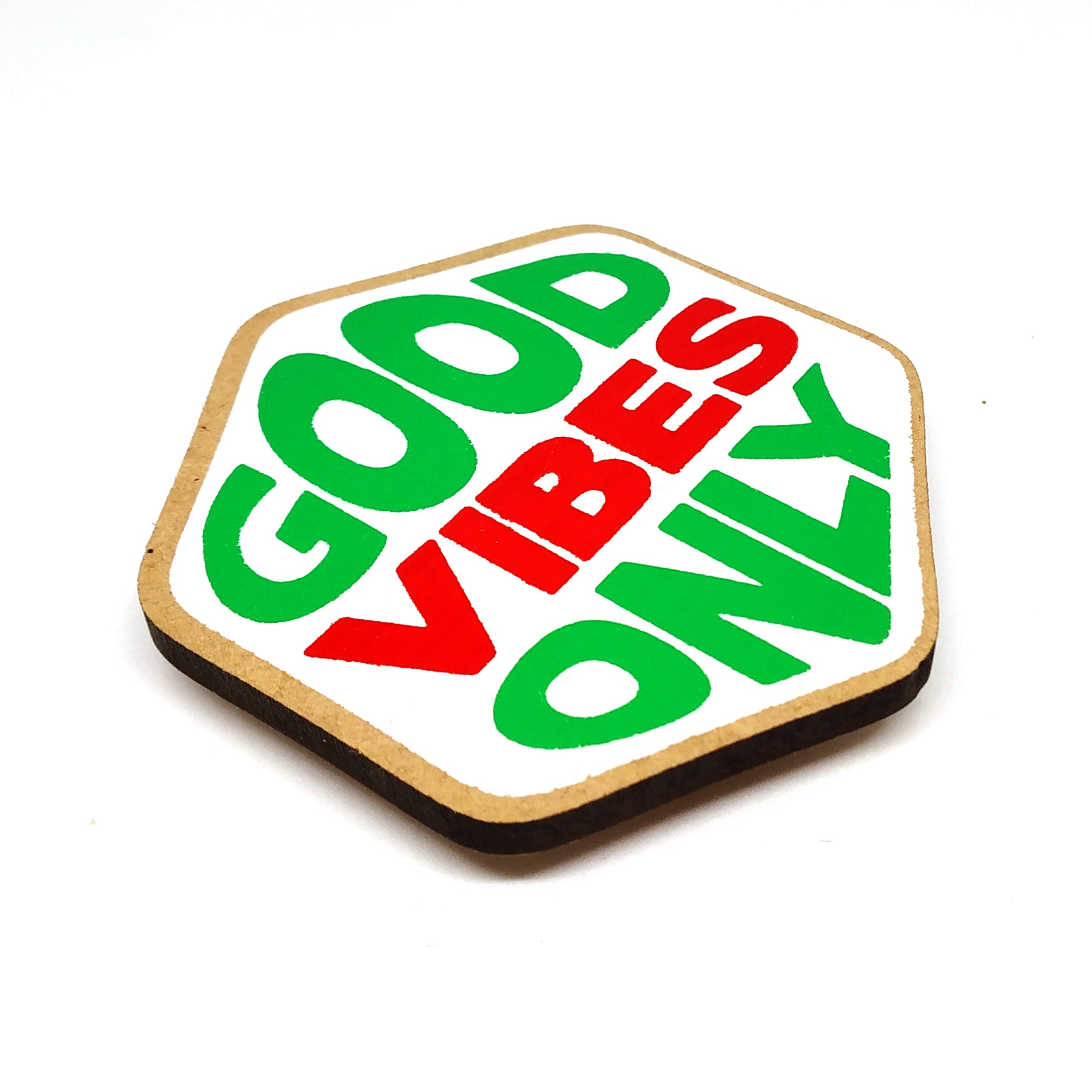 Good Vibes Only - Fridge Magnet