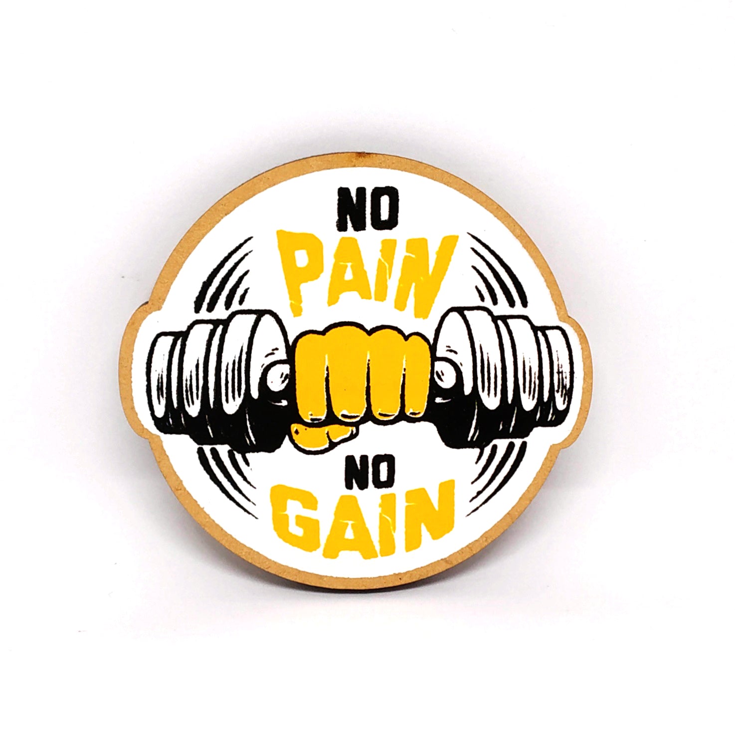 No Pain No Gain - Fridge Magnet