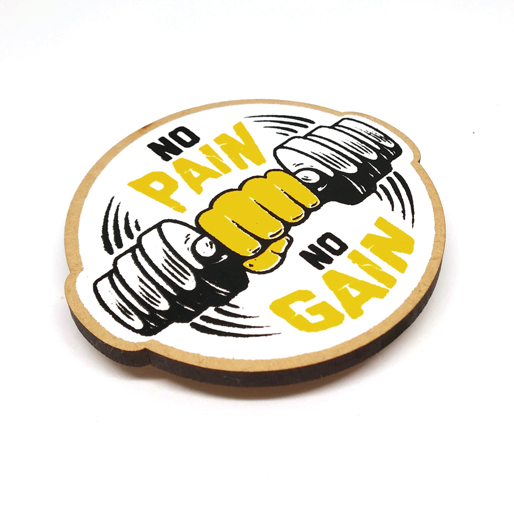 No Pain No Gain - Fridge Magnet