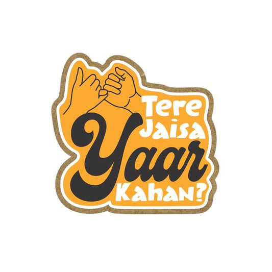 Tere Jaisa Yaar Kahan - Fridge Magnet